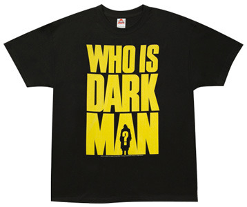 Who is Darkman T-Shirt