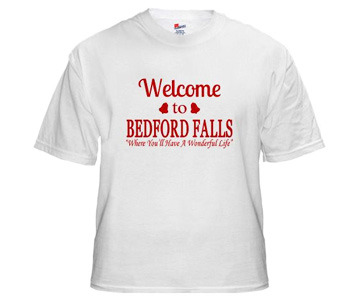 Welcome to Bedford Falls T-Shirt - It's a Wonderful Life