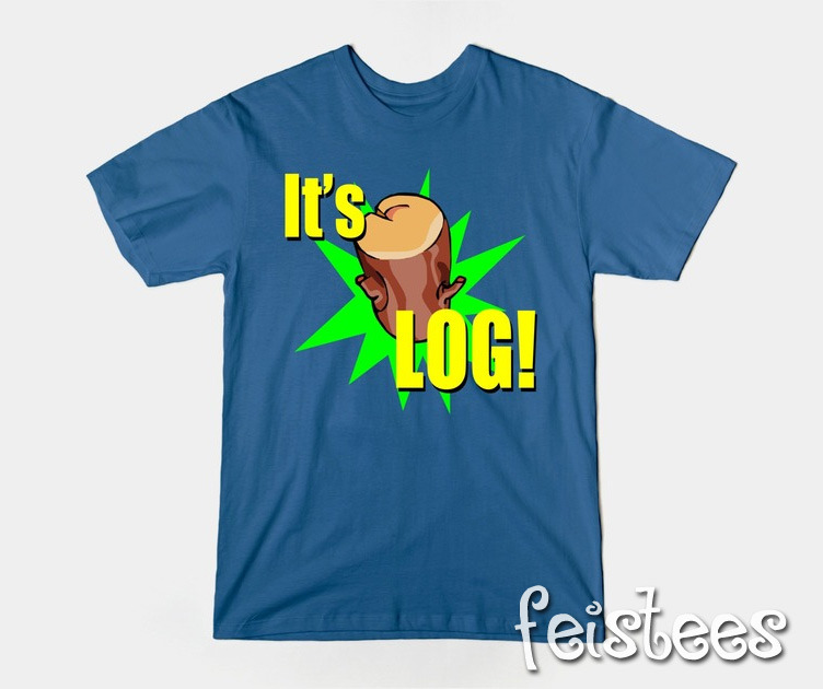 It's Log! T-Shirt