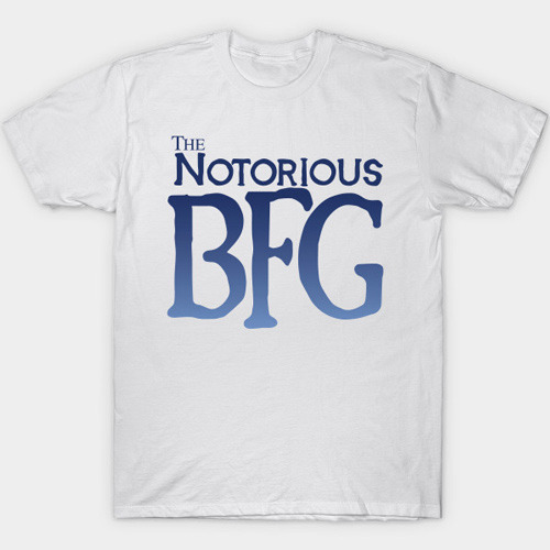 The Notorious BFG T-Shirt