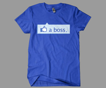 Facebook Like a Boss Shirt