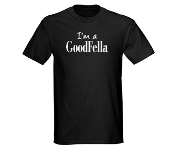 I'm a Goodfella T-Shirt