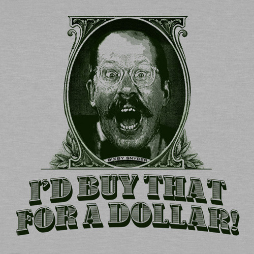 Robocop I'd Buy That for a Dollar T-Shirt – Bixby Snyder Quote Shirt