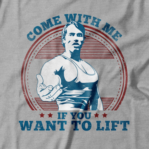 Sueño Goma cruzar Come With Me If You Want to Lift T-Shirt - Arnold Schwarzenegger Gym Shirt