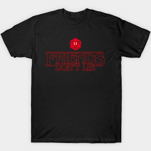 Friends Don't Lie Stranger Things T-Shirt - Eleven Quote