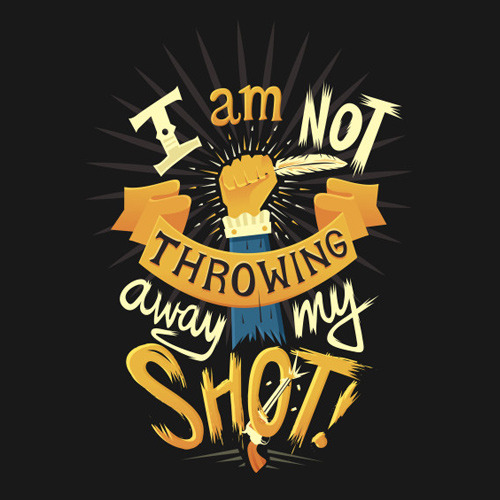 I Am Not Throwing Away My Shot T-Shirt - Hamilton My Shot