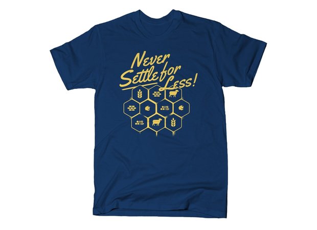 Never Settle For Less Settlers of Catan T-Shirt