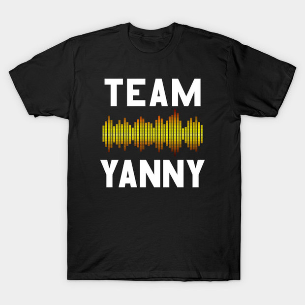 Team Yanny T-Shirt - Laurel vs. Yanny Debate