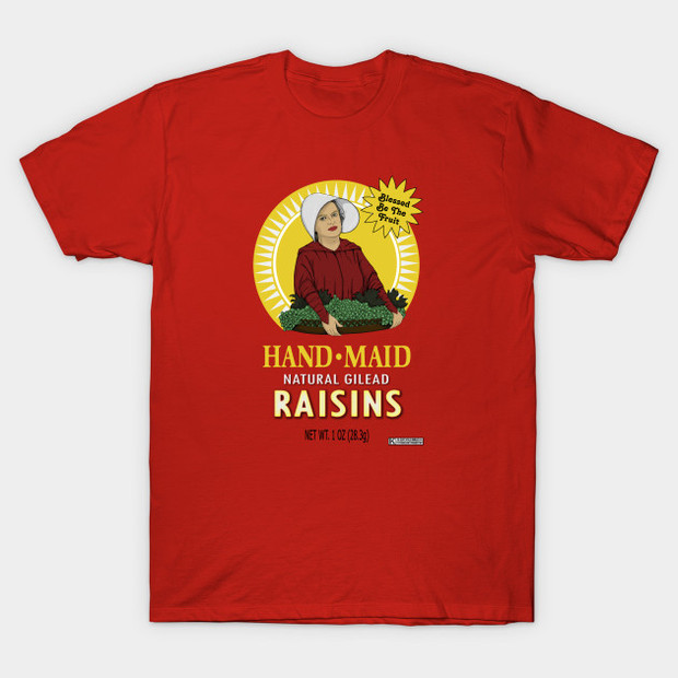 længes efter Pogo stick spring svejsning Handmaid's Tale Sun-Made Raisins T-Shirt