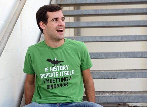 If History Repeats Itself, I'm Getting a Dinosaur T-Shirt