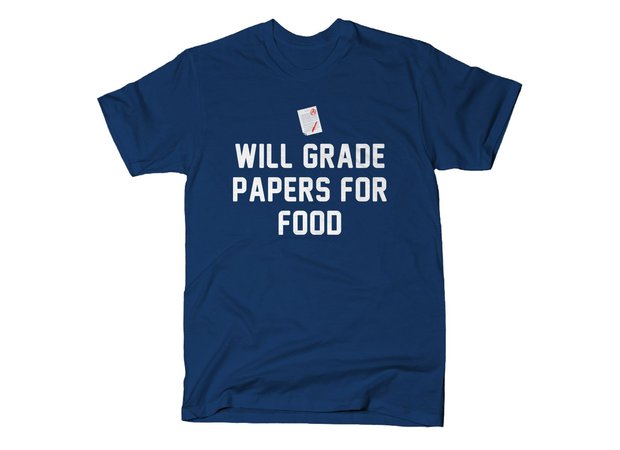 Will Grade Papers For Food Teacher T-Shirt